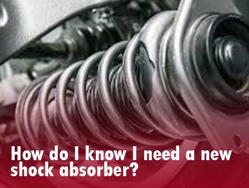 How do I know I need a new shock absorber?